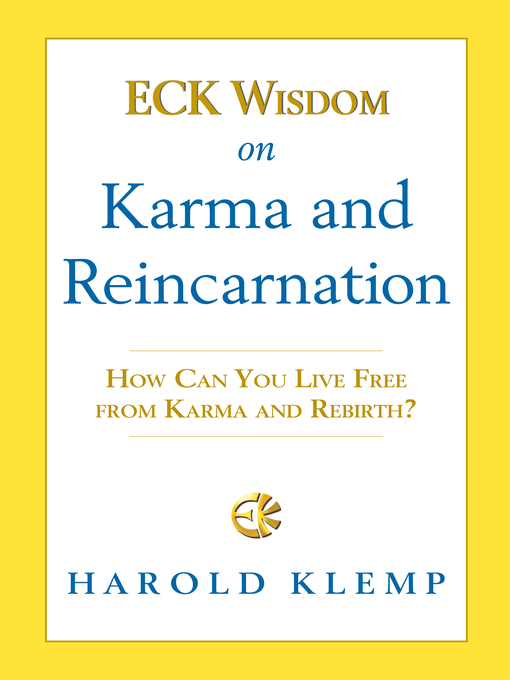 Title details for ECK Wisdom on Karma and Reincarnation by Harold Klemp - Available